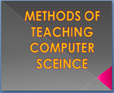 Methods of teching Computer Science